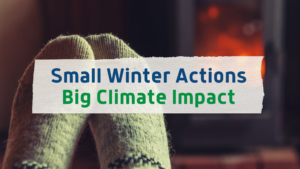 Read more about the article Small Winter Actions, Big Climate Impact